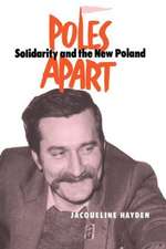 Poles Apart: Solidarity and The New Poland