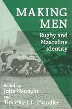 Making Men: Rugby and Masculine Identity