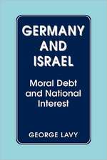 Germany and Israel: Moral Debt and National Interest