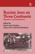 Russian Jews on Three Continents: Migration and Resettlement