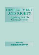 Development and Rights: Negotiating Justice in Changing Societies