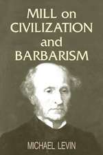 Mill on Civilization and Barbarism