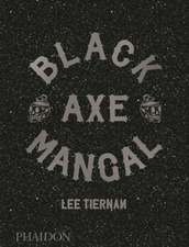 Tiernan, L: Black Axe Mangal