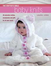 The Knitter's Bible - Simple Baby Knits: Simple Baby Knits