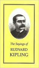 Sayings of Rudyard Kipling