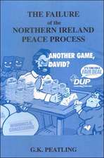 The Failure of the Northern Ireland Peace Process