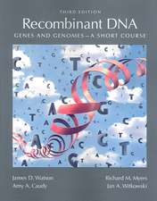 Recombinant DNA: A Short Course