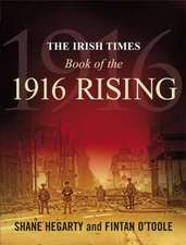 O'Toole, F: Irish Times Book of the 1916 Rising