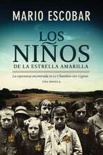 Los niños de la estrella amarilla: La esperanza encontrada en Le Chambon-Sur-Lignon