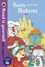 Sam and the Robots - Read it yourself with Ladybird