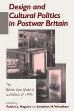 Design and Cultural Politics in Postwar Britain: The 