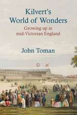 Kilvert's World of Wonders: Growing Up in Mid-Victorian England