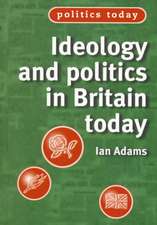 Ideology and Politics in Britain Today