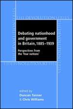 Debating Nationhood and Government in Britain, 1885-1939