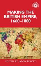 Making the British Empire, 1660-1800