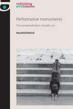 Performative Monuments