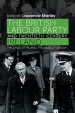 The British Labour Party and Twentieth-Century Ireland