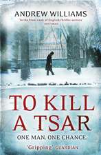 To Kill a Tsar