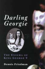 Darling Georgie: The Enigma of King George V