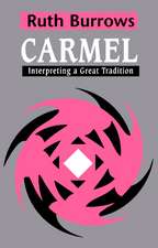 Carmel: Interpreting A Great Tradition