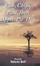 Fish, Chips, Peas, then Apple-Pie Day