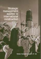 Strategic Management Applied to International Construction