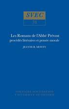 Les Romans De L`abbé Prévost – procédés littéraires et pensée morale