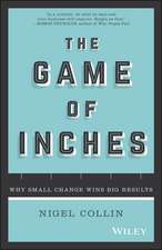 The Game of Inches: Why Small Change Wins Big Results