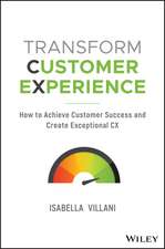 Transform Customer Experience – How to achieve customer success and Exceptional CX