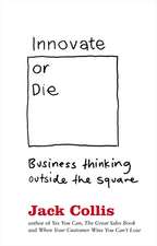 Innovate or Die