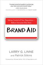 Brand Aid: Taking Control of Your Reputation - Before Everyone Else Does