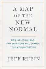 A Map of the New Normal: How Inflation, War, and Sanctions Will Change Your World Forever