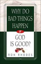 Why Do Bad Things Happen If God Is Good?