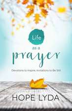 Life as a Prayer