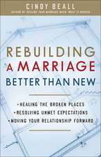 Rebuilding a Marriage Better Than New