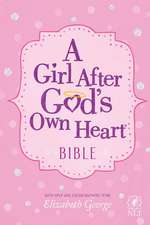 A Girl After God's Own Heart Bible