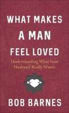 What Makes a Man Feel Loved