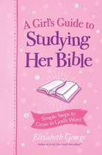 A Girl's Guide to Studying Her Bible