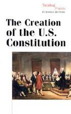 The Creation of the U.S. Constitution