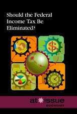 Should the Federal Income Tax Be Eliminated?