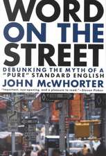 Word On The Street: Debunking The Myth Of A Pure Standard English