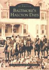 Baltimore's Halcyon Days