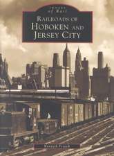 Railroads of Hoboken and Jersey City