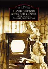 David Sarnoff Research Center: RCA Labs to Sarnoff Corporation