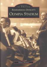 Remembering Detroit's Olympia Stadium