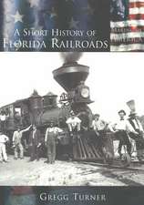 A Short History of Florida Railroads