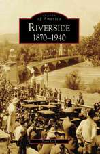 Riverside, 1870-1940