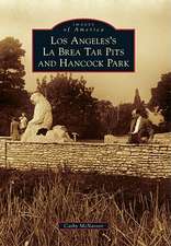 Los Angeles's La Brea Tar Pits and Hancock Park