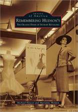 Remembering Hudson's: The Grand Dame of Detroit Retailing