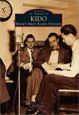 KIDO: Boise's First Radio Station